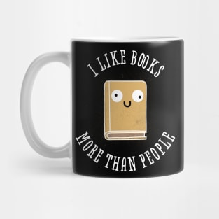 I like books more than people Mug